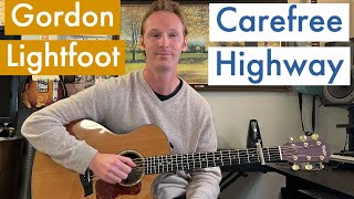 Gordon Lightfoot - Carefree Highway | Guitar Tutorial