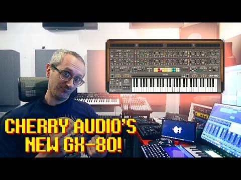 CHERRY AUDIO'S GX-80: will these guys ever STOP?!