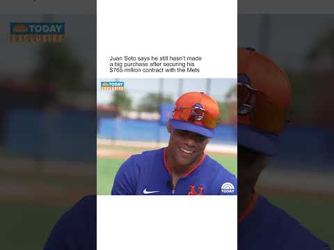 Juan Soto says he still hasn't made a big purchase after securing his contract with the Mets