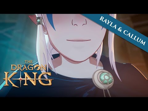 The Dragon King | Rayla & Callum Teaser
