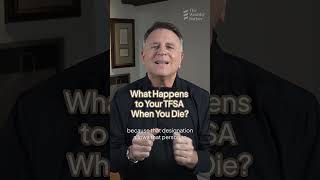 What Happens to Your TFSA When You Die?