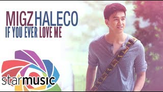 Migz Haleco - If You Ever Love Me (Audio) 🎵