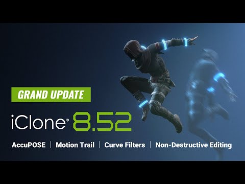 iClone 8.52 Free Update - AccuPOSE  | Motion Trail  | Curve Filters | Non-Destructive Editing
