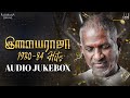 Ilaiyaraaja 1980 84 Hits Jukebox Ilaiyaraaja Love Songs Ilaiyaraaja 80 S Hit Songs Ilaiyaraaja