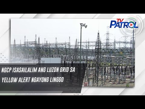 NGCP isasailalim ang Luzon Grid sa yellow alert ngayong linggo TV Patrol