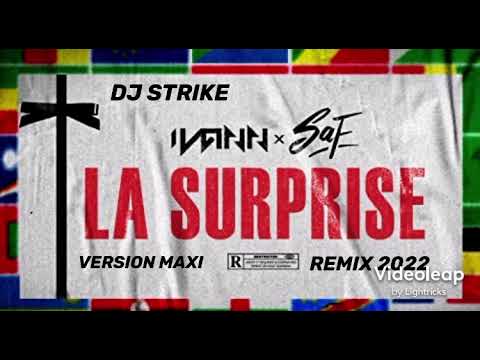 DJ STRIKE X SAF X IVANN - LA SURPRISE (MAXI 2022)