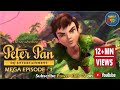 Peter Pan ᴴᴰ Latest Version Mega Episode 1 Animated Cartoon Show