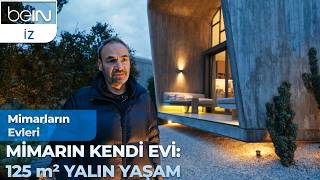 125 m² Beton Kabuk Ev: Mimarın Kendi Tasarladığı Yalın Yaşam | Mimarlık Nedir?