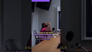 PARTYNEXTDOOR secret to making music 👀