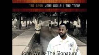 John Wells- The Signature