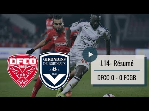 Résumé Dijon-Bordeaux (J14 - Saison 2018/2019)