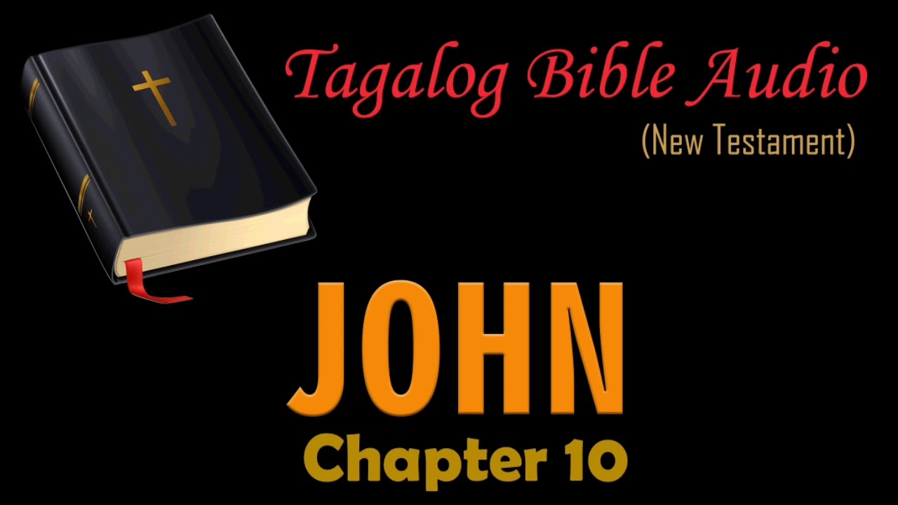 John Chapter 10 (Tagalog Bible Audio New Testament)