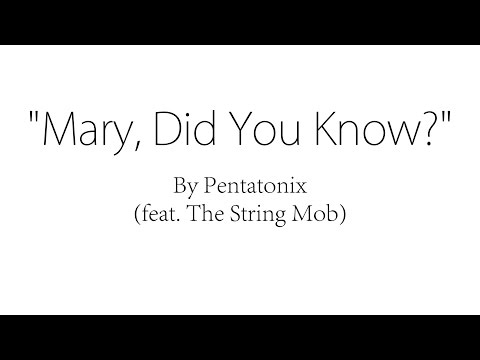 Mary Did You Know? (feat. The String Mob) - Pentatonix (Lyrics)