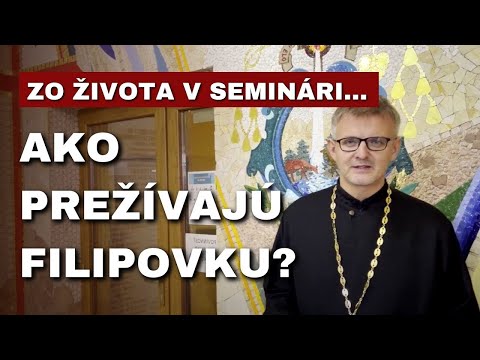 Zo života v kňazskom seminári - Filipovka