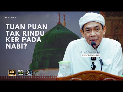 USTAZ AHMAD RIZAM - TUAN TUAN TAK RINDU KE DENGAN NABI