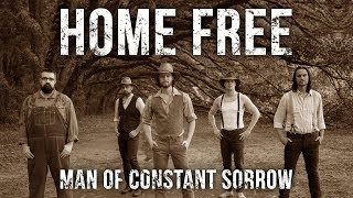 Video thumbnail of "Man of Constant Sorrow (Home Free Cover)"