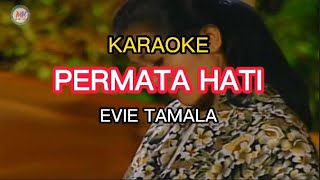 Download lagu PERMATA HATI KARAOKE EVIE TAMALA mp3