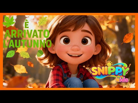 E' arrivato l'autunno - Canzone sull'autunno - Le stagioni insieme a Snippy Kids