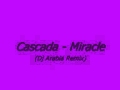 Cascada - Miracle (Dj Arabia Remix) lyrics ...