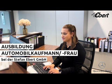 Ausbildung Automobilkauffrau/- mann | Stefan Ebert GmbH | Mercedes-Benz