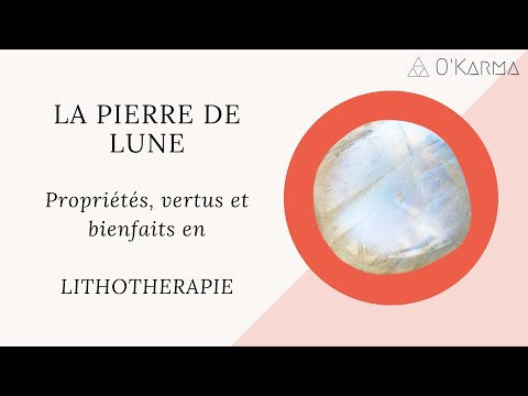 💎 LA PIERRE DE LUNE : PROPRIÉTÉS, VERTUS ET BIENFAITS