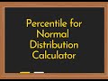 Percentile for Normal Distribution Calculator Video