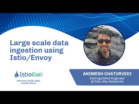 Large scale data ingestion using Istio/Envoy