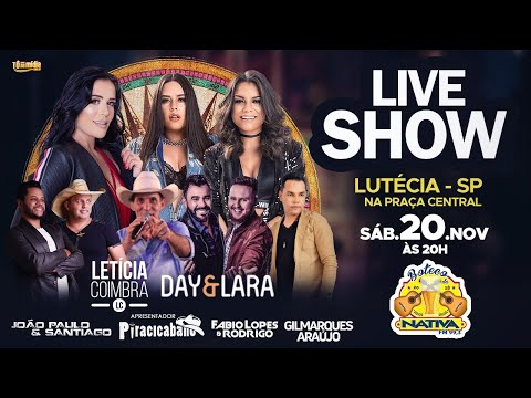 LIVE SHOW - Lutécia/SP - Letícia Coimbra, Day e Lara e convidados