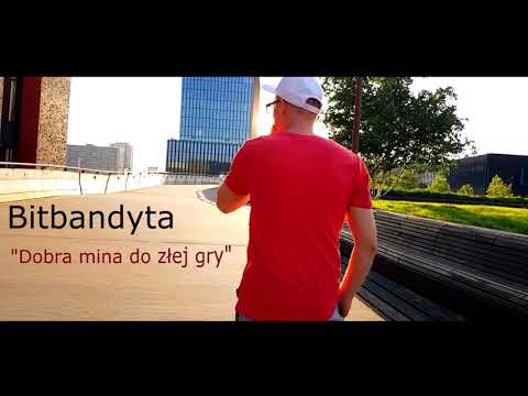 Bitbandyta "Dobra mina do złej gry"