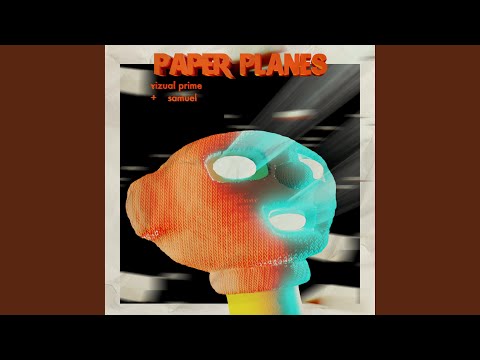 Paper Planes (feat. Samuel)