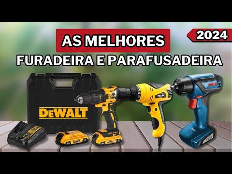 Furadeira e Parafusadeira / Parafusadeira / Melhores Parafusadeira e Furadeira em 2024.