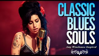 Classic Blues Music 2025 Playlist | Amy Winehouse-Inspired Full Album Heartbreak Love