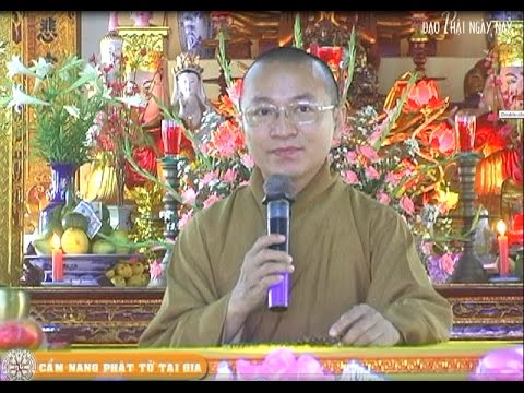 Cẩm nang Phật tử tại gia A (30/04/2008) Thích Nhật Từ