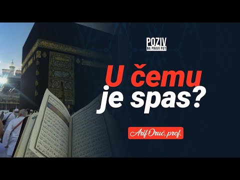 U ČEMU JE SPAS? - Arif Oruč, prof. ᴴᴰ┇Poziv na pravi put