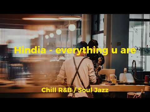 Hindia - everything u are (Chill R&B / Soul Jazz Cover)