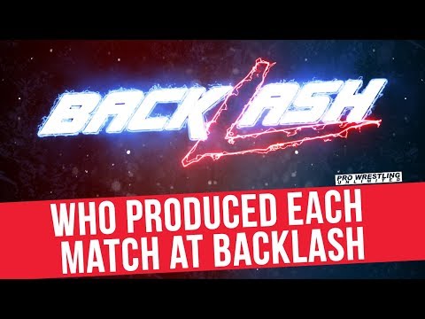 Who Produced Which Matches On WWE Backlash 2018?