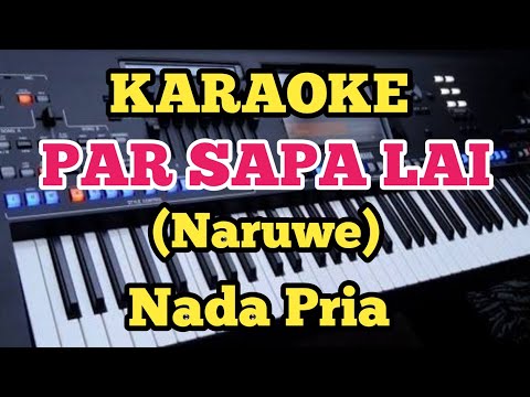 Karaoke PARSAPALAI - Naruwe - Nada Pria