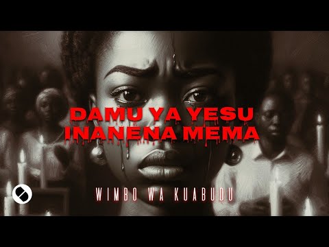 DAMU YA YESU INANENA MEMA - WIMBO WA KUABUDU