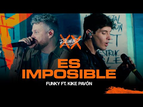 Funky Ft. @KikePavonOficial | Es Imposible #Rewind (Video Oficial)