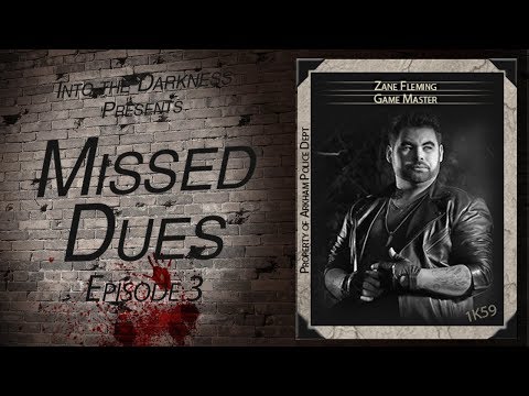 Missed Dues - 3 - Call of Cthulhu RPG
