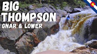 Big Thompson River Colorado "Top Gnar through Lower Big T"