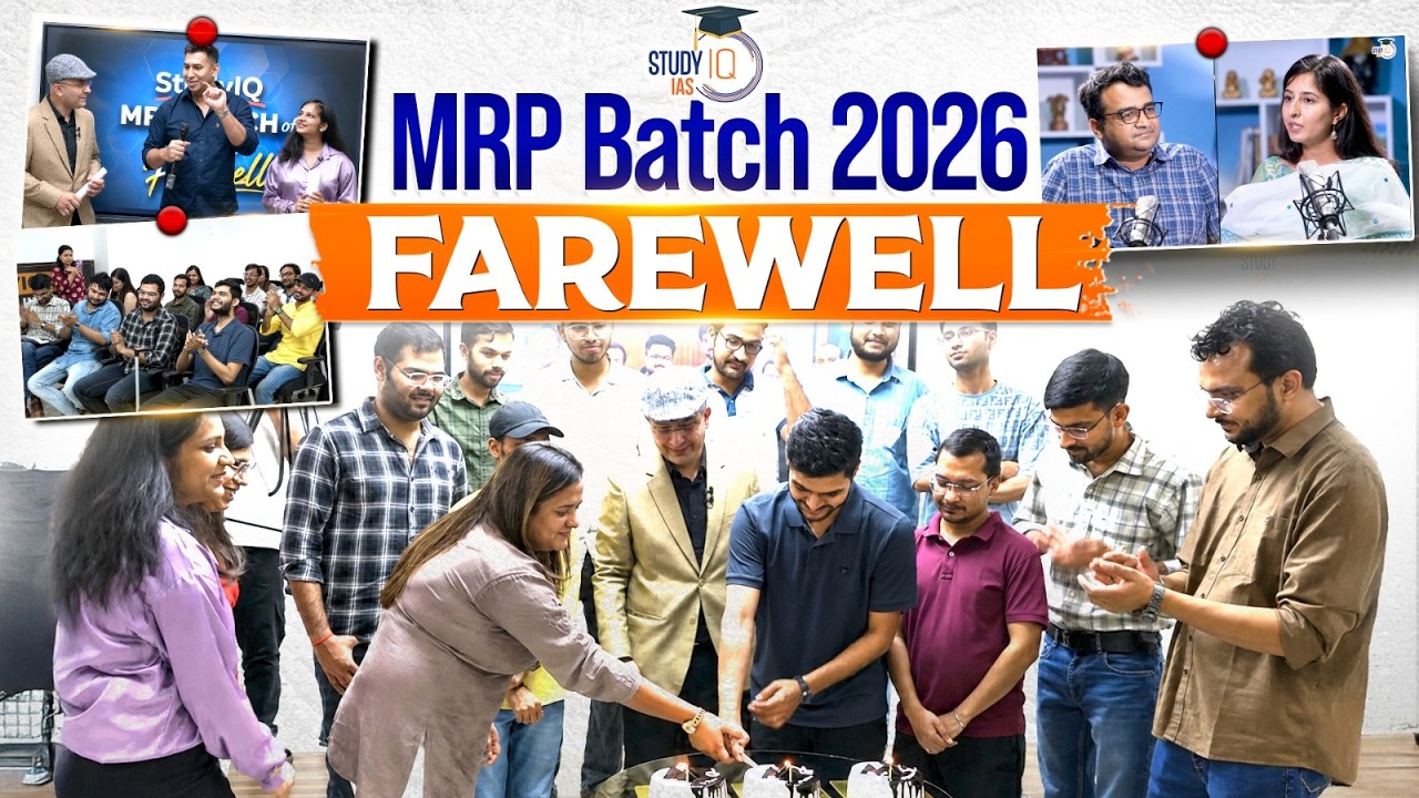 Mains Residential Program (MRP) Batch 2026 | Farewell Celebration | StudyIQ IAS
