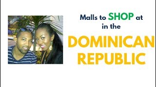 Santo Domingo, Dominican Republic Shopping Malls