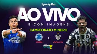 AO VIVO E COM IMAGENS: CRUZEIRO X ATLÉTICO-MG | FINAL | CAMPEONATO MINEIRO