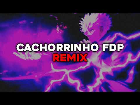 CACHORRINHO FDP REMIX | VIRAL TIKTOK 2022
