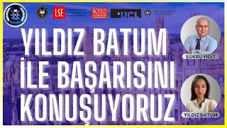 Nasıl Başardım 2025: Yıldız Batum - University of Oxford - PPE