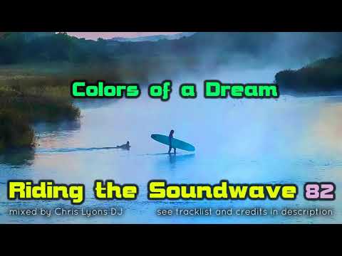 Riding The Soundwave 82: Colors of a Dream - Melodic Progressive Trance DJset (Apr 2021)