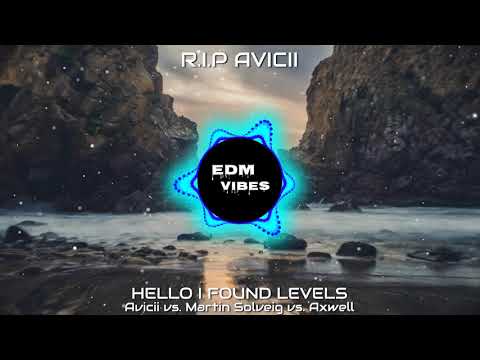 Hello I Found Levels (Avicii vs. Martin Solveig vs. Axwell)