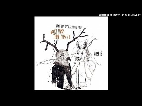 Jonas Saalbach, Samuel Fach - Great Minds Think Alike (Original Mix) [Underyourskin Records]