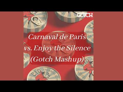 Carnaval de Paris vs. Enjoy The Silence - CID vs. Depeche Mode (Gotch Mashup)